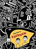 Epileptic (Pantheon Graphic Library) by David B.