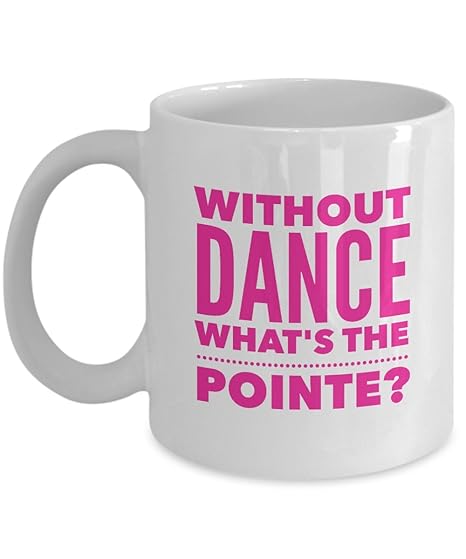 Amazon.com: Sin Dance Whats la pointe – 11oz taza de café de ...