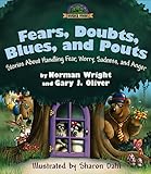 Fears, Doubts, Blues, and Pouts: Stories About Handling Fear, Worry, Sadness, and Anger (Wonder Woods Series)