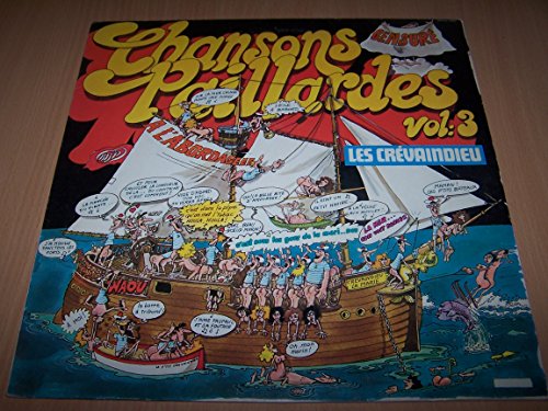 Chansons Paillardes Vol 3 J Ai Quelque Chose De Pointu La Marseillaise Des Vidangeurs Le Cure De Notre Village Oh Ma Mere La Putain De La Rue De Rambuteau Le Joueur De Turlututu Les Amours D Une Hemorroide La Grosse Bite A