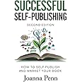 Successful Self-Publishing: How to self-publish and market your book in ebook and print (Books for Writers)
