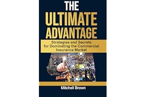 The Ultimate Advantage: Your Guide to Winning in Commercial Insurance