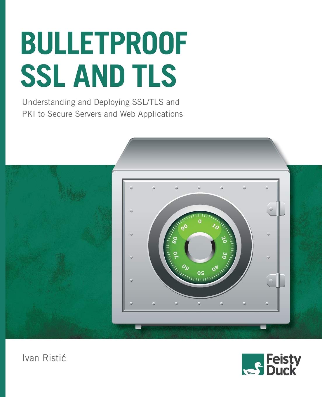 Bulletproof Ssl And Tls Understanding And Deploying Ssl Tls And