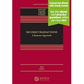 Secured Transactions: A Systems Approach [Connected eBook with Study Center] (Aspen Casebook)