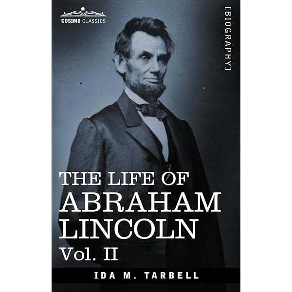 The Life of Abraham Lincoln: Vol. I: Drawn from Original