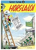 Lucky Luke - Tome 6 - HORS-LA-LOI (French Edition) by 