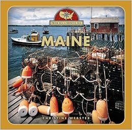Maine From Sea To Shining Sea Second Series Webster Christine 9780516223230 Amazon Com Books