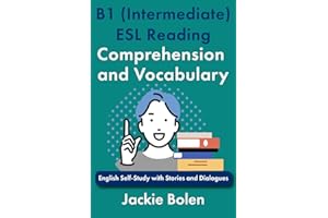 B1 (Intermediate) ESL Reading Comprehension and Vocabulary: English Self-Study with Stories and Dialogues