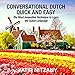 Conversational Dutch Quick and Easy: The Most Innovative Technique to Learn the Dutch Language by