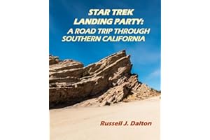 Star Trek Landing Party: A Road Trip Through Southern California