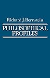 Philosophical Profiles: Essays in a Pragmatic Mode