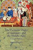 Image de The Payment Order of Antiquity and the Middle Ages: A Legal History (Hart Monographs in Transnational and International Law)