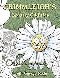 Grimmleigh's Beastly Oddities: 23 Creatures for Coloring (The Coloring Art of L.G. Kade) (Volume 1) by Leigh George Kade