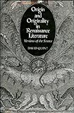 Origin and Originality in Renaissance Literature : Versions of the Source, Quint, David, 0300028946