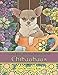Adult Color By Numbers Coloring Book of Chihuahuas: Chihuahuas Color By Number Coloring Book for Adults for Stress Relief and Relaxation (Adult Color By Number Coloring Books) by 