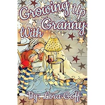 Growing Up With Granny Growing Up With Granny