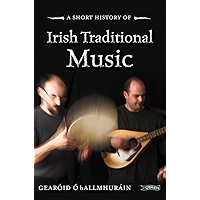 A Short History of Irish Traditional Music (Short Histories) book cover A Short History of Irish Traditional Music (Short Histories) book cover
