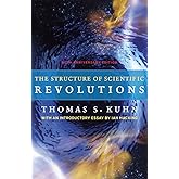 The Structure of Scientific Revolutions: 50th Anniversary Edition