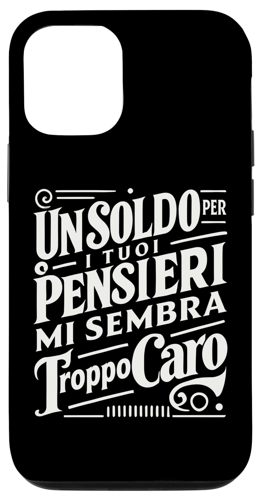 iPhone 15 Pro Un Soldo Per i Tuoi Pensieri Mi Sembra Troppo Caro Citazione Case