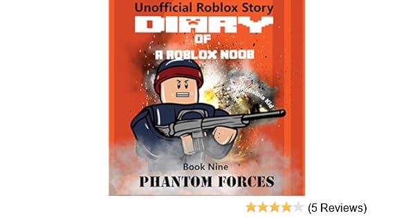 Amazon Com Diary Of A Roblox Noob Phantom Forces Roblox Noob Diaries Volume 9 Audible Audio Edition Robloxia Kid Tommy Jay Robloxia Kid Audible Audiobooks - diary of a roblox noob phantom forces