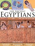 Front cover for the book The Ancient Egyptians: Dress, Eat, Write and Play Just Like the Egyptians by Fiona MacDonald
