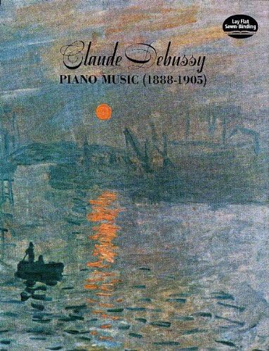 Claude Debussy Piano Music 1888 - 1905