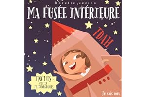 Je suis moi : Ma Fusée Intérieure: Livre pour enfant en français, TDAH, 4-7 ans