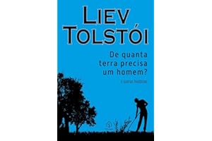 De quanta terra precisa um homem? e outras histórias