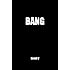 Bang: The Most Infamous Pickup Book In The World