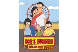 Bob Burger's Coloring Book: Enchanted, Easy and Bold Coloring pages for boys and Girls