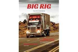 The Picture Book Of Big Rigs: A Photo Book for Young Truck Enthusiasts and Future Drivers (Picture Books)
