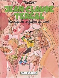 Jean-Claude Tergal découvre les mystères du sexe