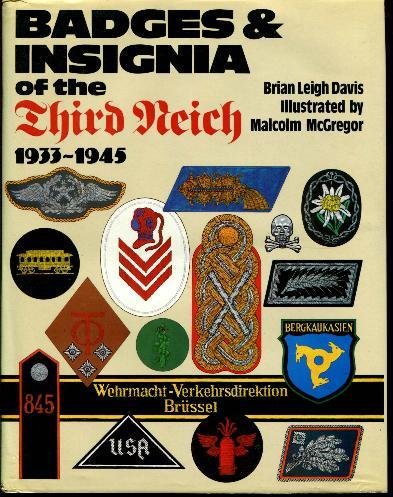 Badges and Insignia of the Third Reich 1933-1945 by Brian Leigh Davis