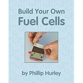 Build Your Own Fuel Cells