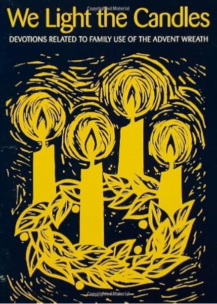 We Light The Candles Devotions Related To Family Use Of The Advent Wreath Brandt Catharine 9780806615448 Amazon Com Books