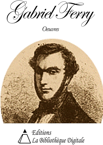 Download Oeuvres de Gabriel Ferry PDF