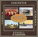 Remington, Russell, Farny and Ranney : The Greatest Western Art, Ankele, Daniel and Ankele, Denise, 0976063107