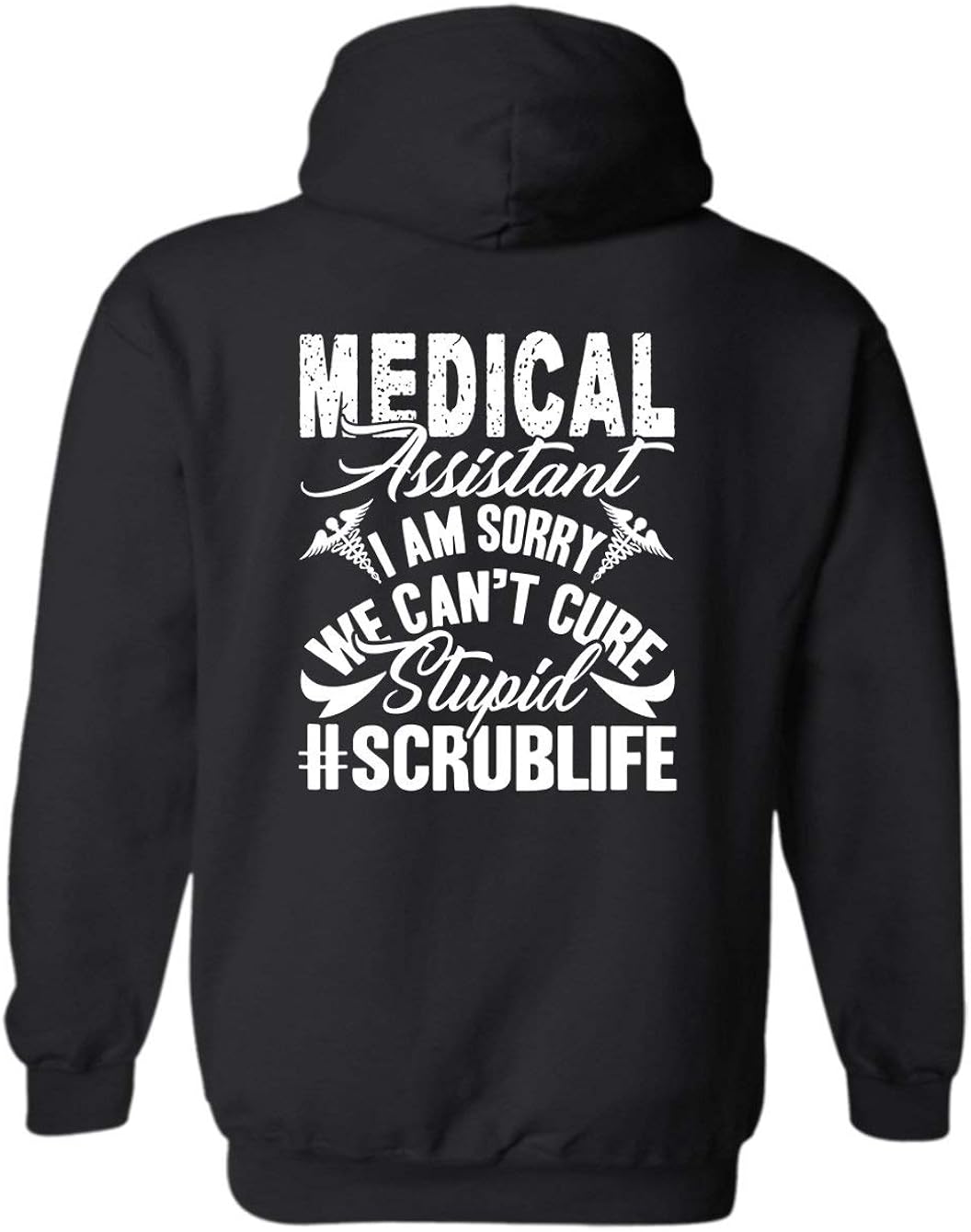 Addblue Medical Assistant, Can't Cure Stupid Pullover