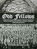 Odd Fellows: Rediscovering More Than 200 Years of