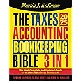 The Taxes, Accounting, Bookkeeping Bible: [3 in 1] The Most Complete and Updated Guide for the Small Business Owner with Tips and Loopholes to Save Money and Avoid IRS Penalties