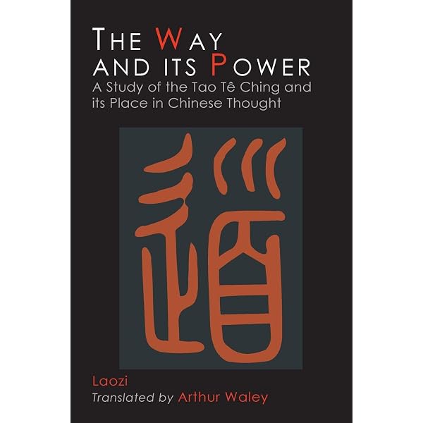 Tao Te Ching – The Book of the Way and Virtue – Lao Tzu: Taoism