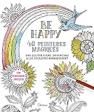 Be Happy, 40 peintures magiques : Une goutte d'eau, un pinceau et les couleurs apparaissent. Un pinc by 