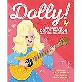 Dolly!: The Story of Dolly Parton and Her Big Dream