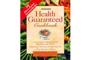 Prevention's Health Guaranteed Cookbook: Custom-Tailored Eating Plans for Men, Women and Dieters