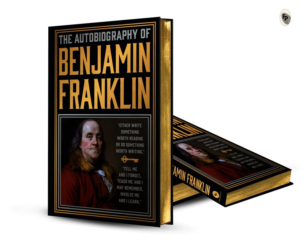 The Autobiography of Benjamin Franklin The Autobiography of Benjamin Franklin Hardcover