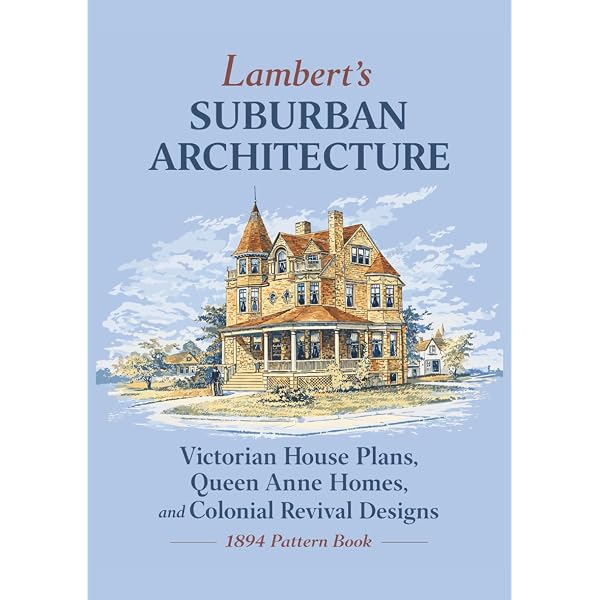 Victorian Architecture: Two Pattern Books: A.J.Bicknell