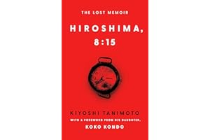 Hiroshima, 8:15: The Lost Memoir