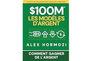 $100M Les Modèles d’Argent: Comment gagner de l’argent