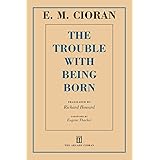 The Trouble with Being Born