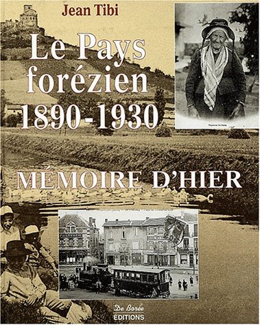 Le  pays forézien, 1890-1930
